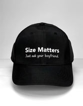 Black cotton WildmanT baseball cap with white embroidered size matters just ask your boyfriend text on front